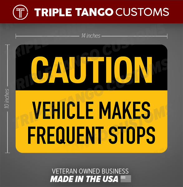 Caution Vehicle Makes Frequent Stops (Sticker)